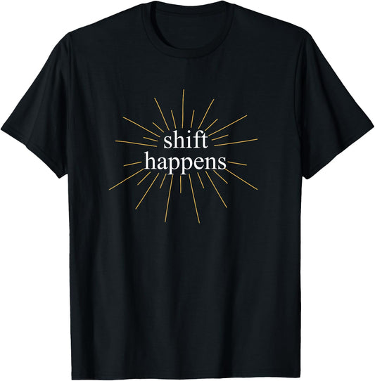 Cool Spirituality Cosmic Consciousness Vibes Shift-Happens T-Shirt - T-Shirt | Black