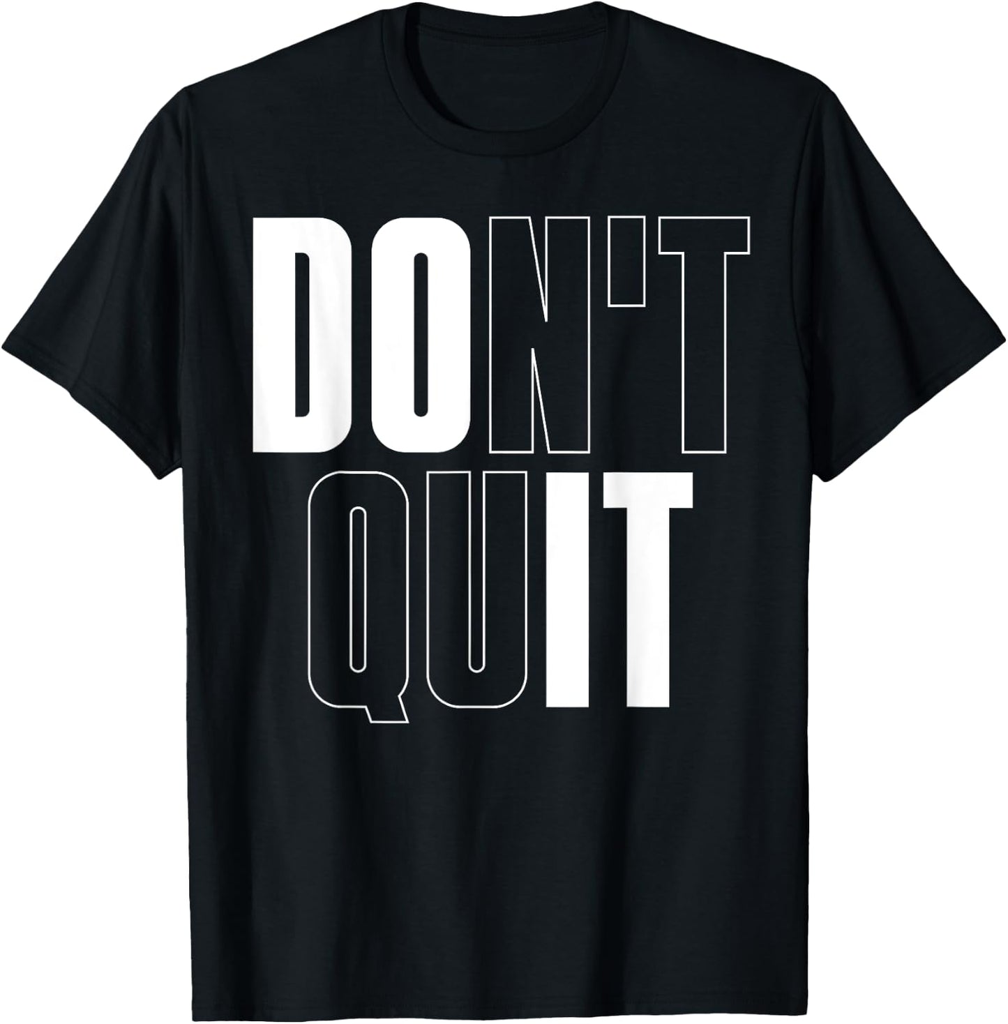 Don't Quit Do It T-Shirt - T-Shirt | Black