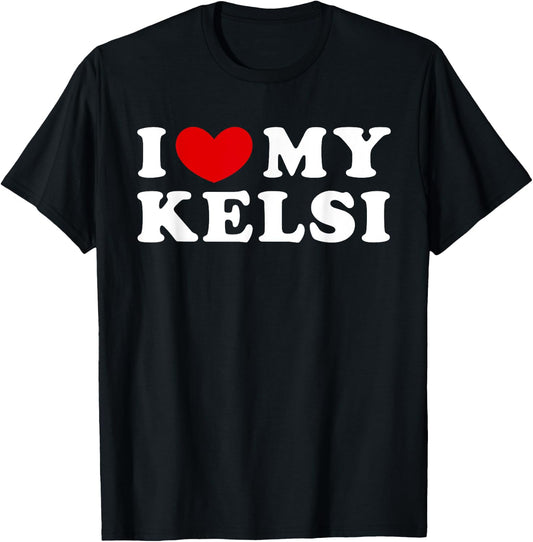 I Love My Kelsi, I Heart My Kelsi T-Shirt - T-Shirt | Black