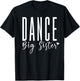 Dance Big Sister Heart, Funny Dance Team Sister Dance Sis T-Shirt - T-Shirt | Black