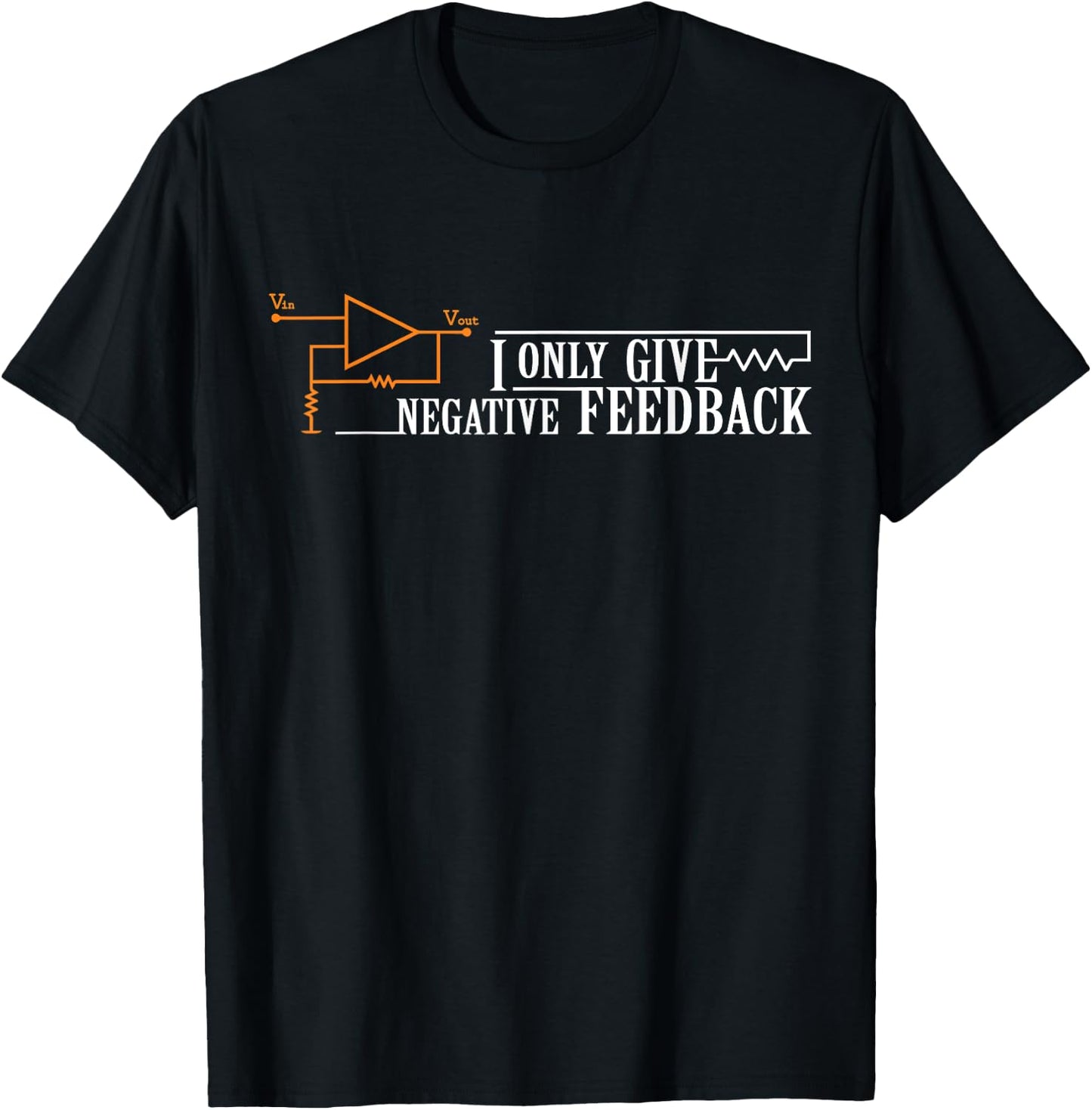 I only provide negative feedback T-Shirt - T-Shirt | Black
