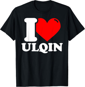 I love ulqin given name T-Shirt - T-Shirt | Black