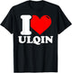 I love ulqin given name T-Shirt - T-Shirt | Black