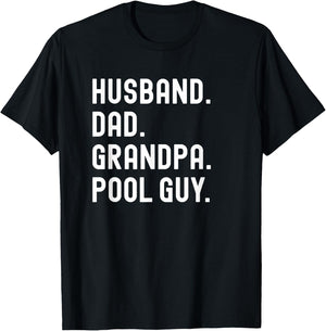 Husband Dad Grandpa Pool Guy T-Shirt - T-Shirt | Black