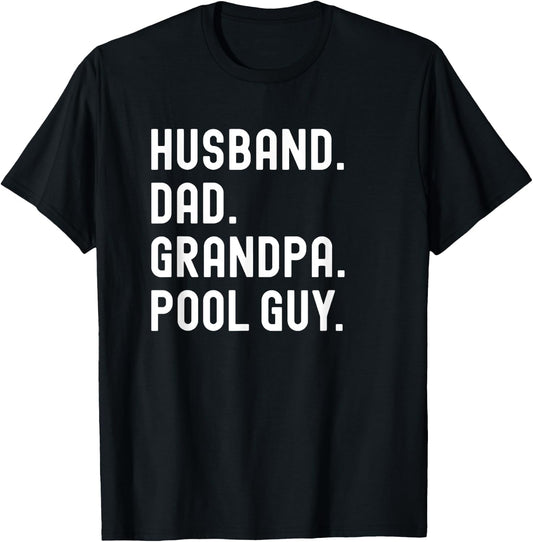 Husband Dad Grandpa Pool Guy T-Shirt - T-Shirt | Black