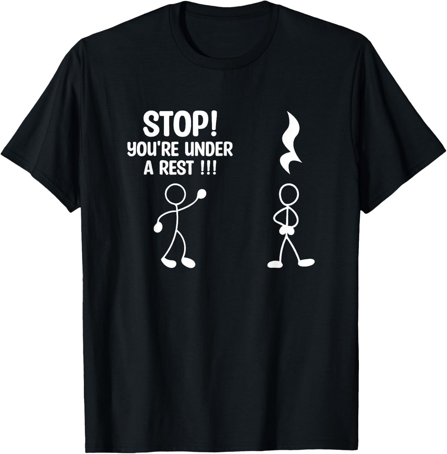 Stop You're Under A Rest Music Teacher T-Shirt - T-Shirt | Black