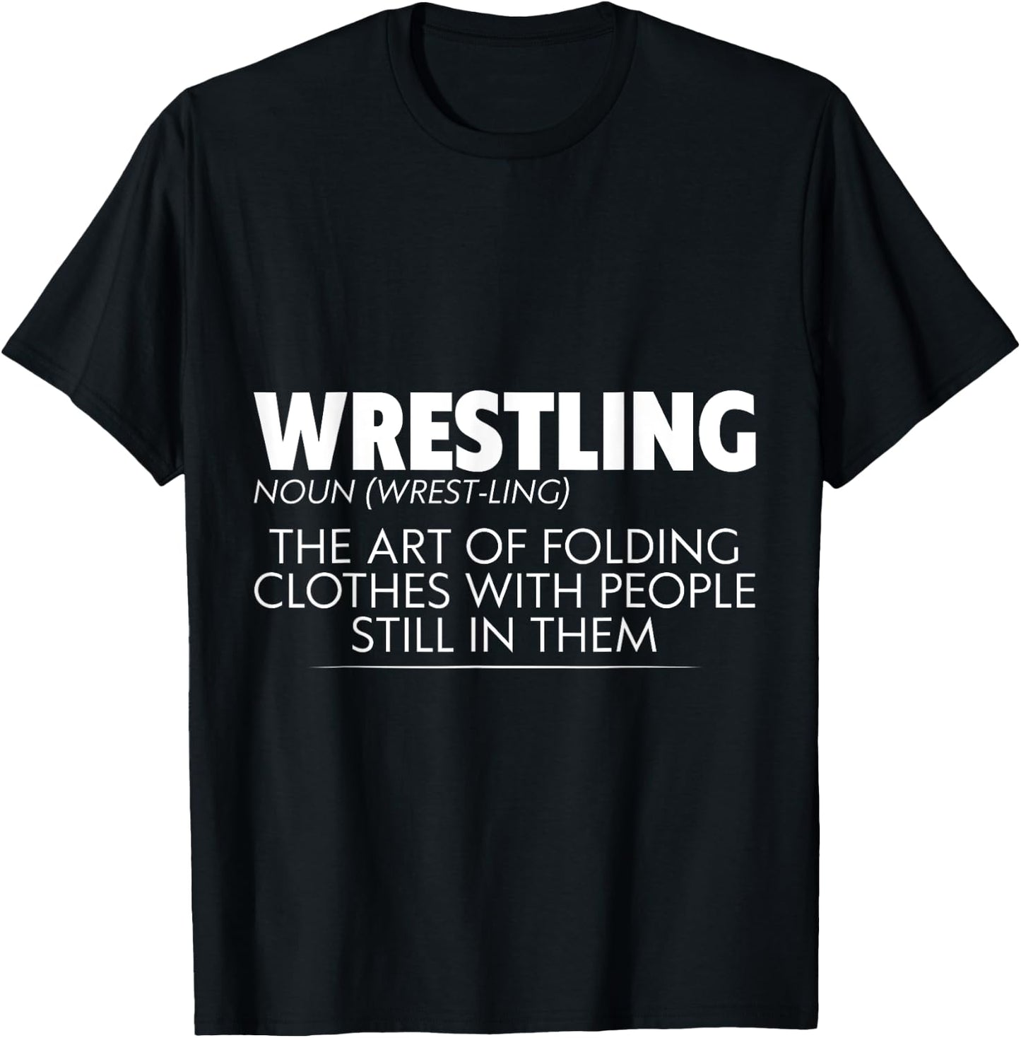 Wrestling, The Art Of Folding Clothes With People T-Shirt - T-Shirt | Black