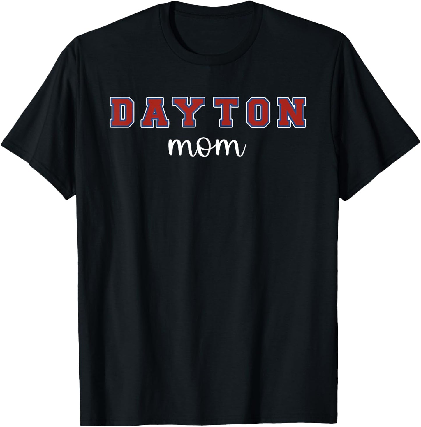 Dayton Mom T-Shirt - T-Shirt | Black