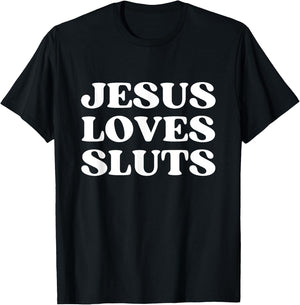 Jesus Loves Sluts Y2k Aesthetic T-Shirt - T-Shirt | Black