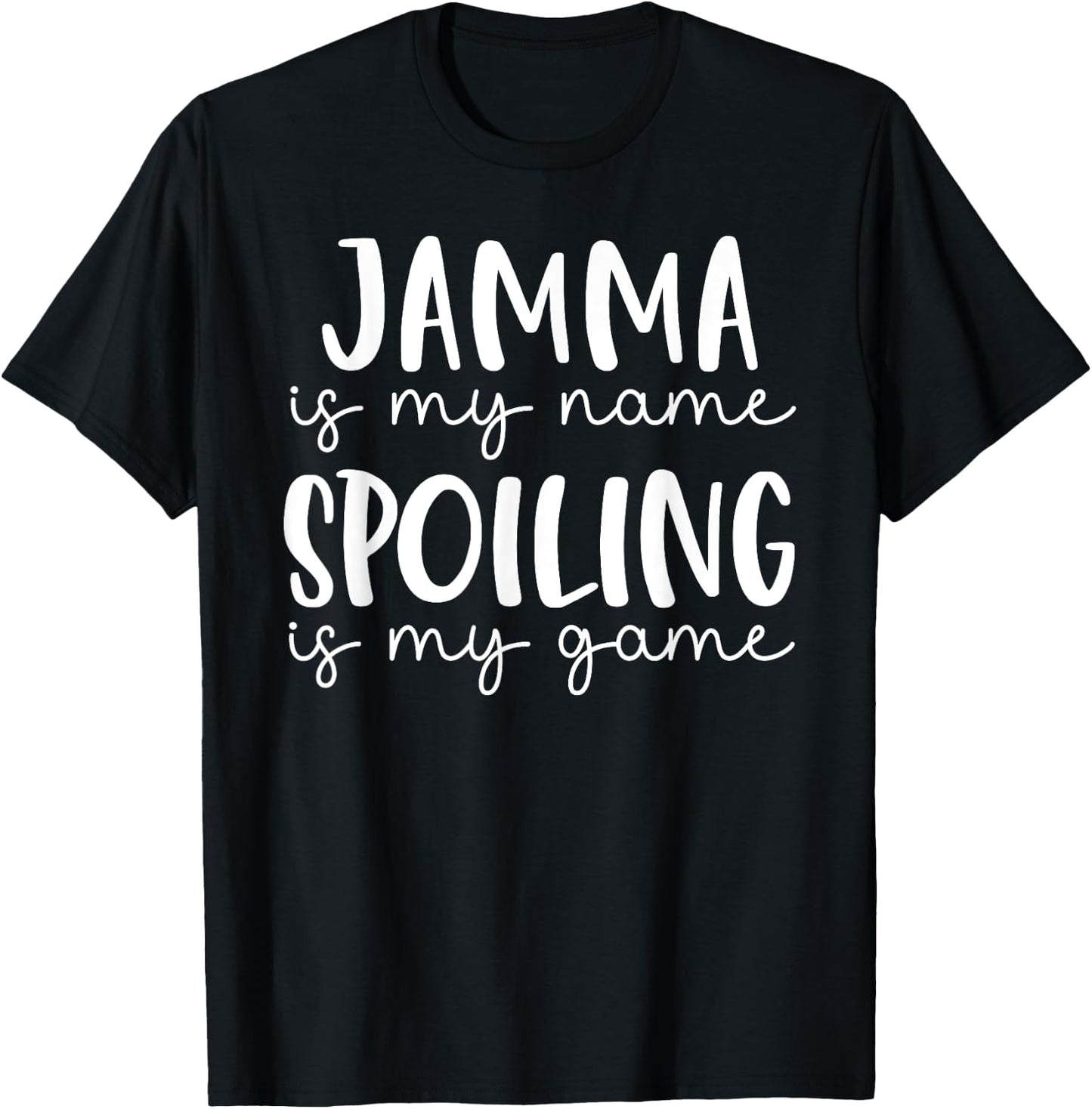 Jamma is My Name Spoiling is My Game Funny Jamma T-Shirt - T-Shirt | Black