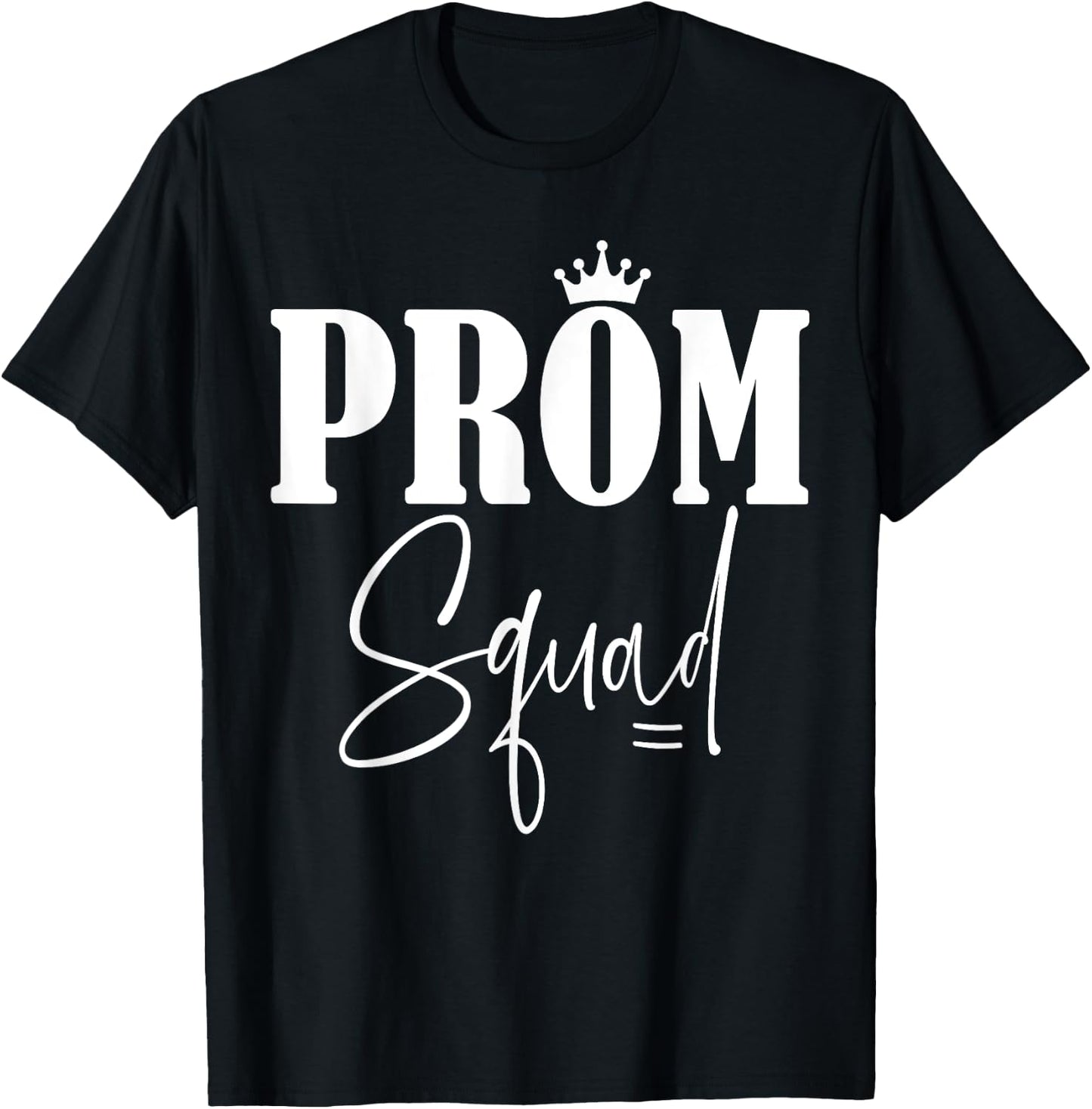 Prom Squad T-Shirt - T-Shirt | Black