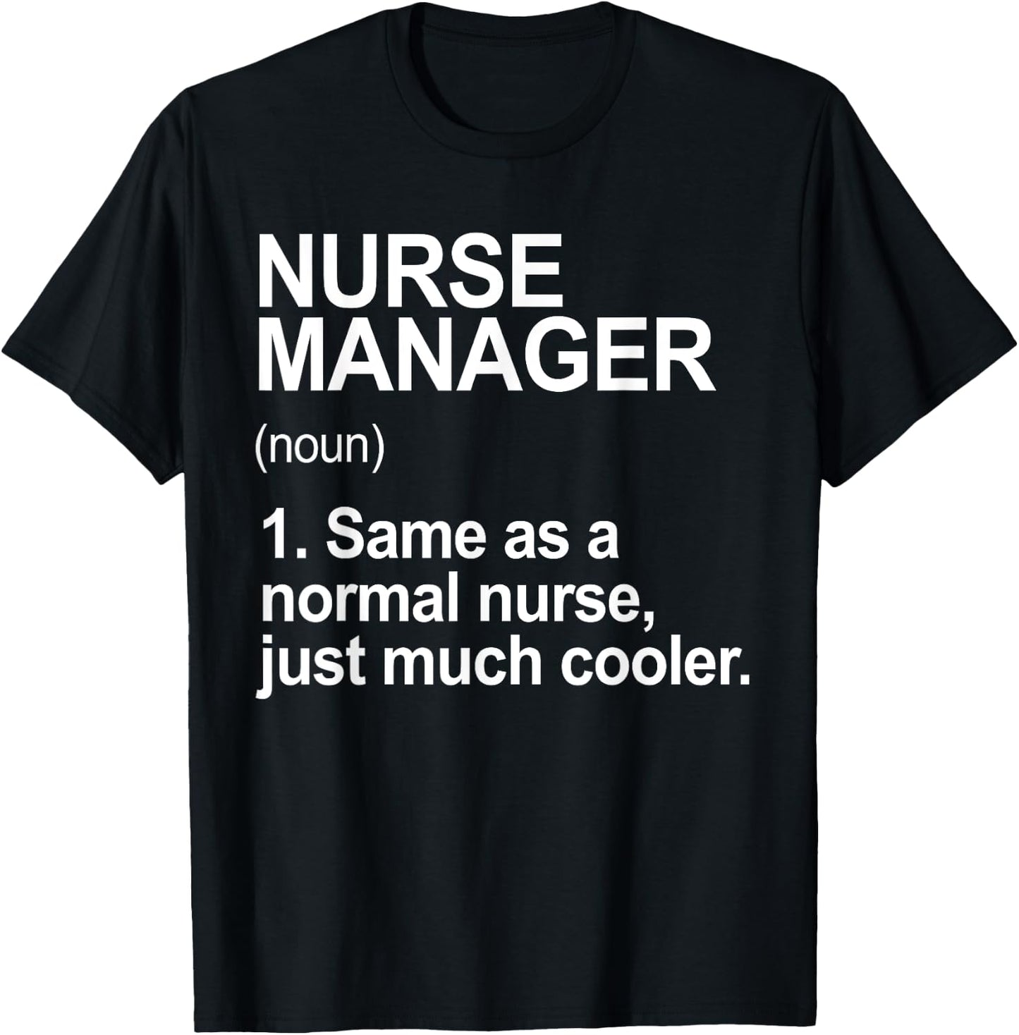 Nurse Manager Shirt Women, Nurse Manager Definition T-Shirt - T-Shirt | Black