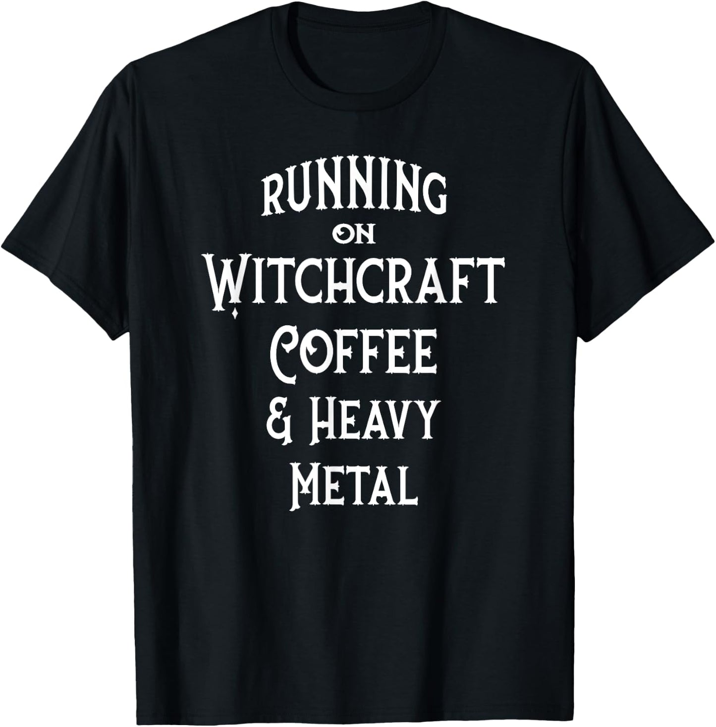 Running on Witchcraft, Coffee and Heavy Metal Cheeky Witch T-Shirt - T-Shirt | Black