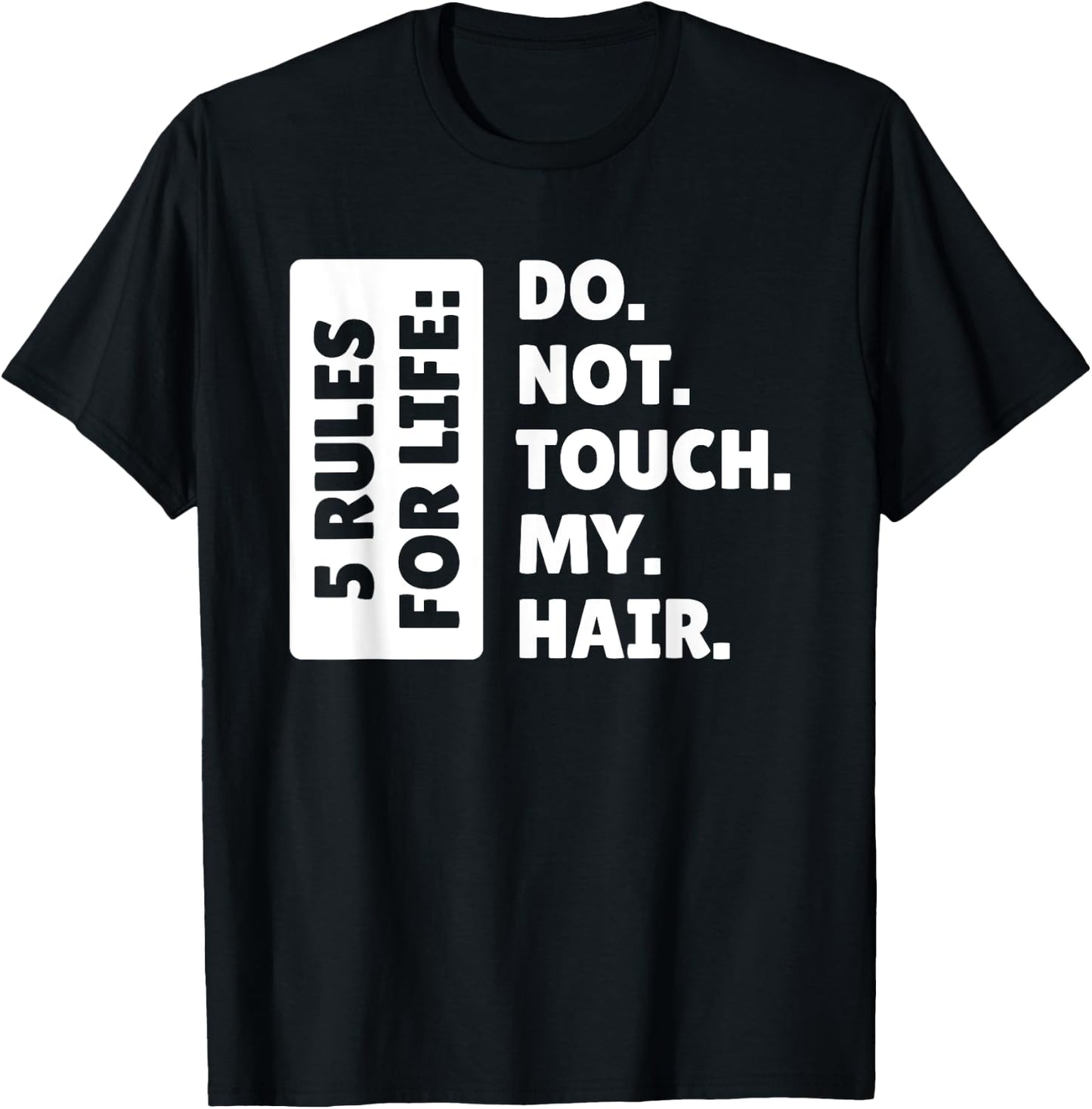 Haare Frisur Und Beauty, Do Not Touch My Hair T-Shirt - T-Shirt | Black