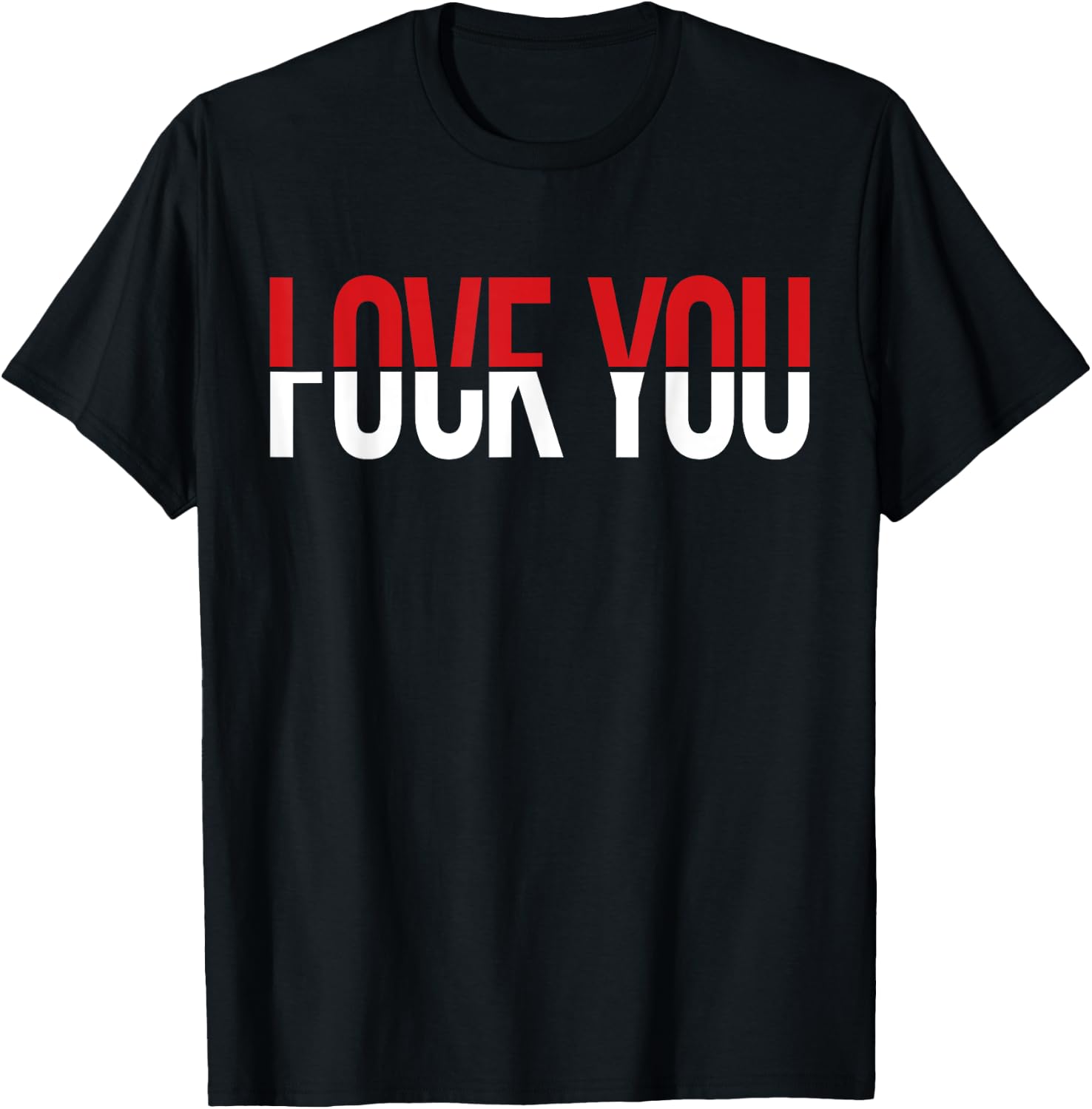 Love You Fck You Funny Meme T-Shirt - T-Shirt | Black
