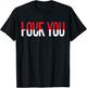 Love You Fck You Funny Meme T-Shirt - T-Shirt | Black