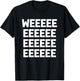 Weeeee funny saying sarcastic novelty humor cute T-Shirt - T-Shirt | Black