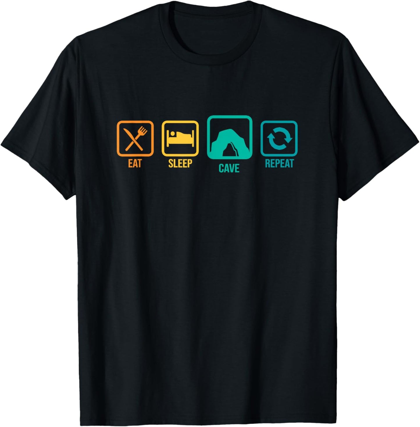 Eat Sleep Cave Repeat Caver Speleology Spelunking Potholing T-Shirt - T-Shirt | Black