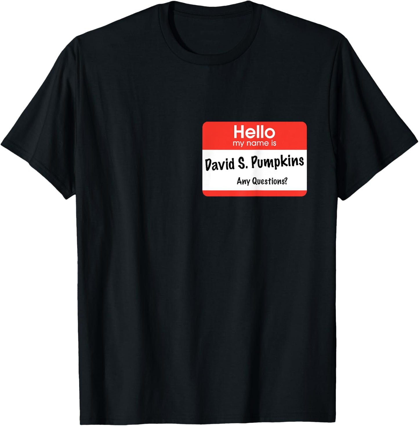 Hello my name is David S. Pumpkins - any questions? T-Shirt - T-Shirt | Black