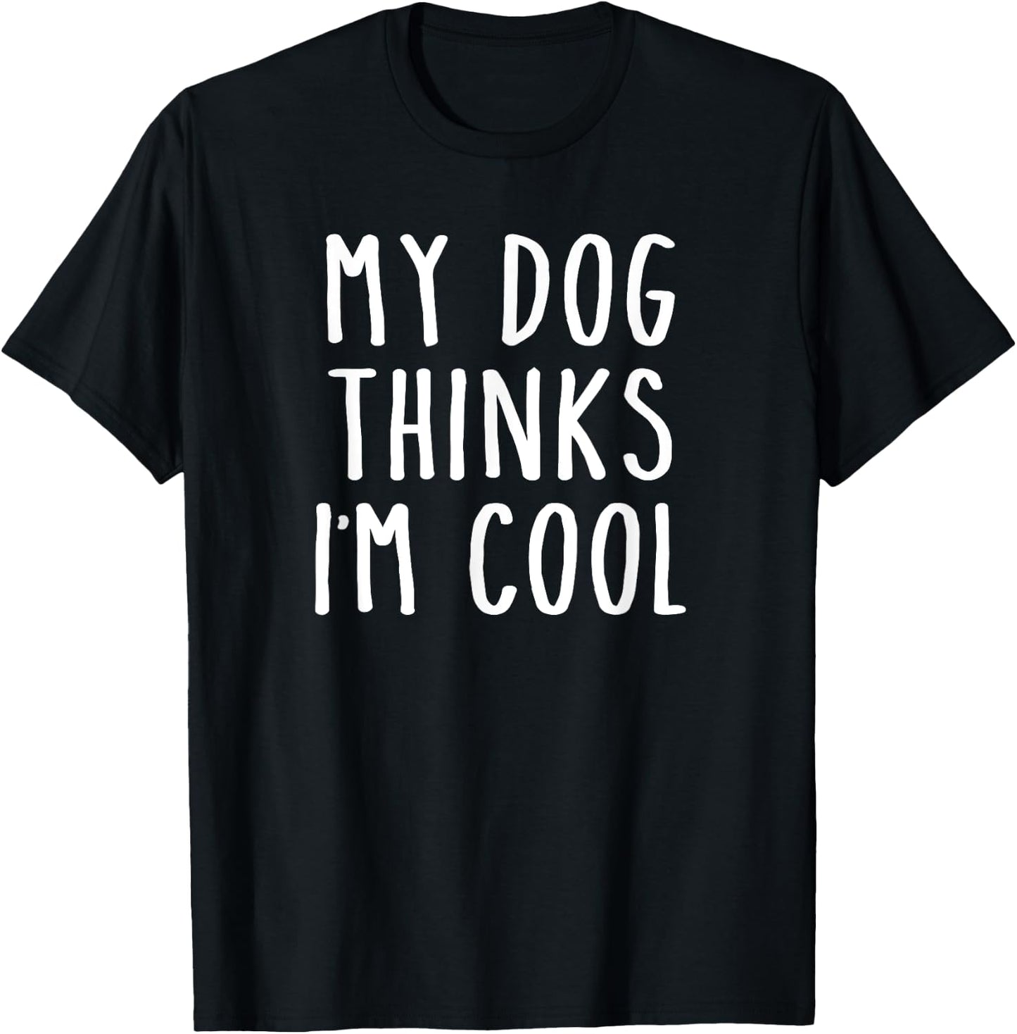 Retro My Dog Thinks I'm Cool Funny Pet Quote Women Girls Kids T-Shirt - T-Shirt | Black