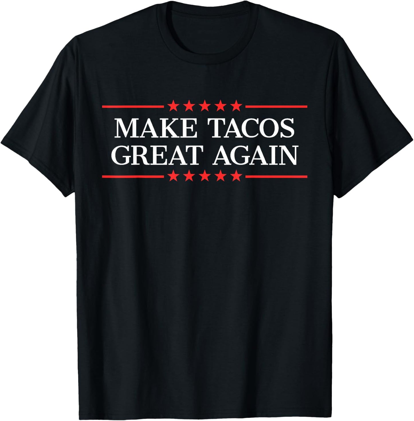Make Tacos Great Again T-Shirt - T-Shirt | Black