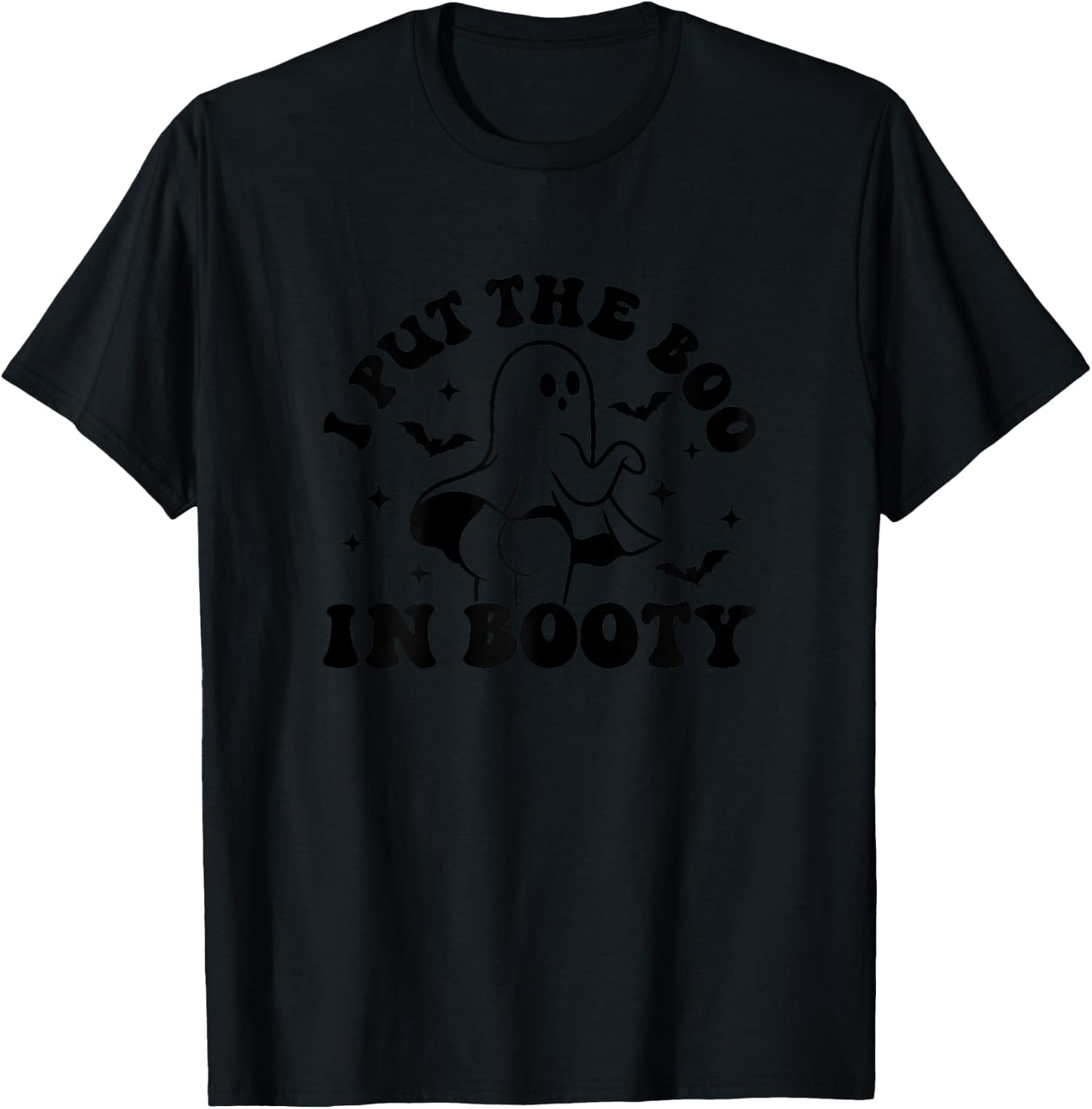I Put The Boo In Booty Funny Halloween Adult Joke Woman T-Shirt - T-Shirt | Black