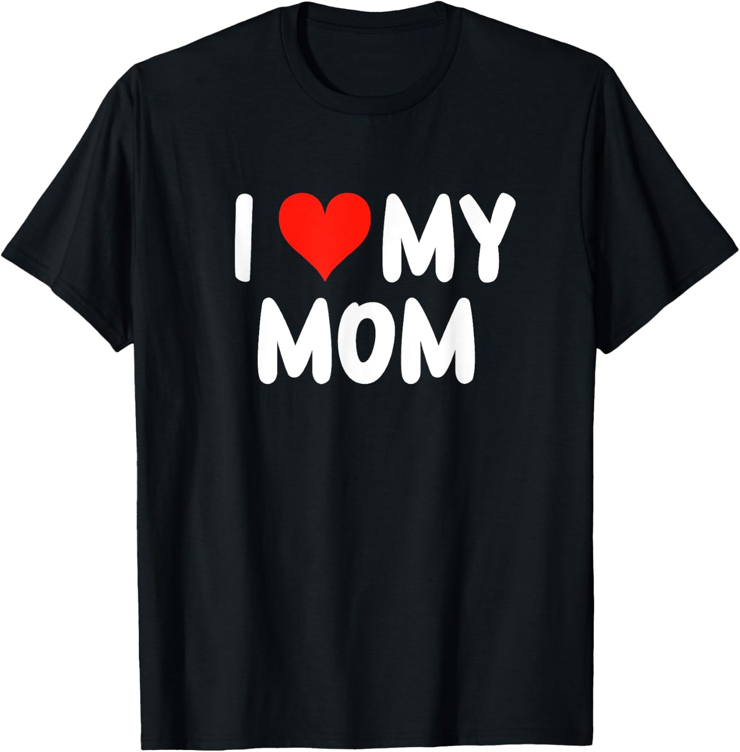 I Love My Mom - Heart - Cute Family Matching T-Shirt - T-Shirt | Black