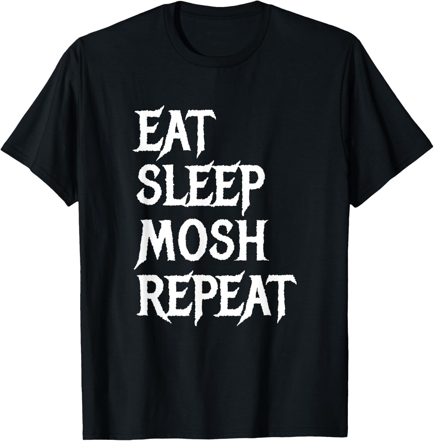 Eat Sleep Mosh Repeat Funny Mosh Pit Metal Metalhead T-Shirt - T-Shirt | Black