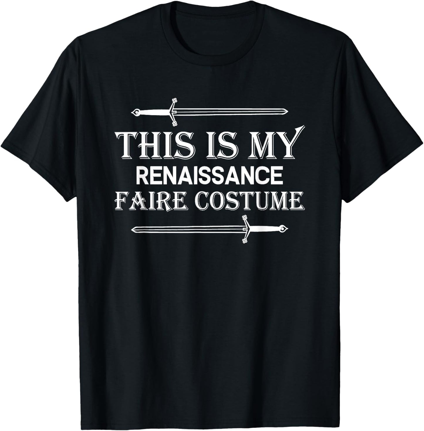 Medieval Fest - This Is My Renaissance Faire Costume T-Shirt - T-Shirt | Black