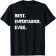 Entertainer Profession Best Entertainer Ever T-Shirt - T-Shirt | Black