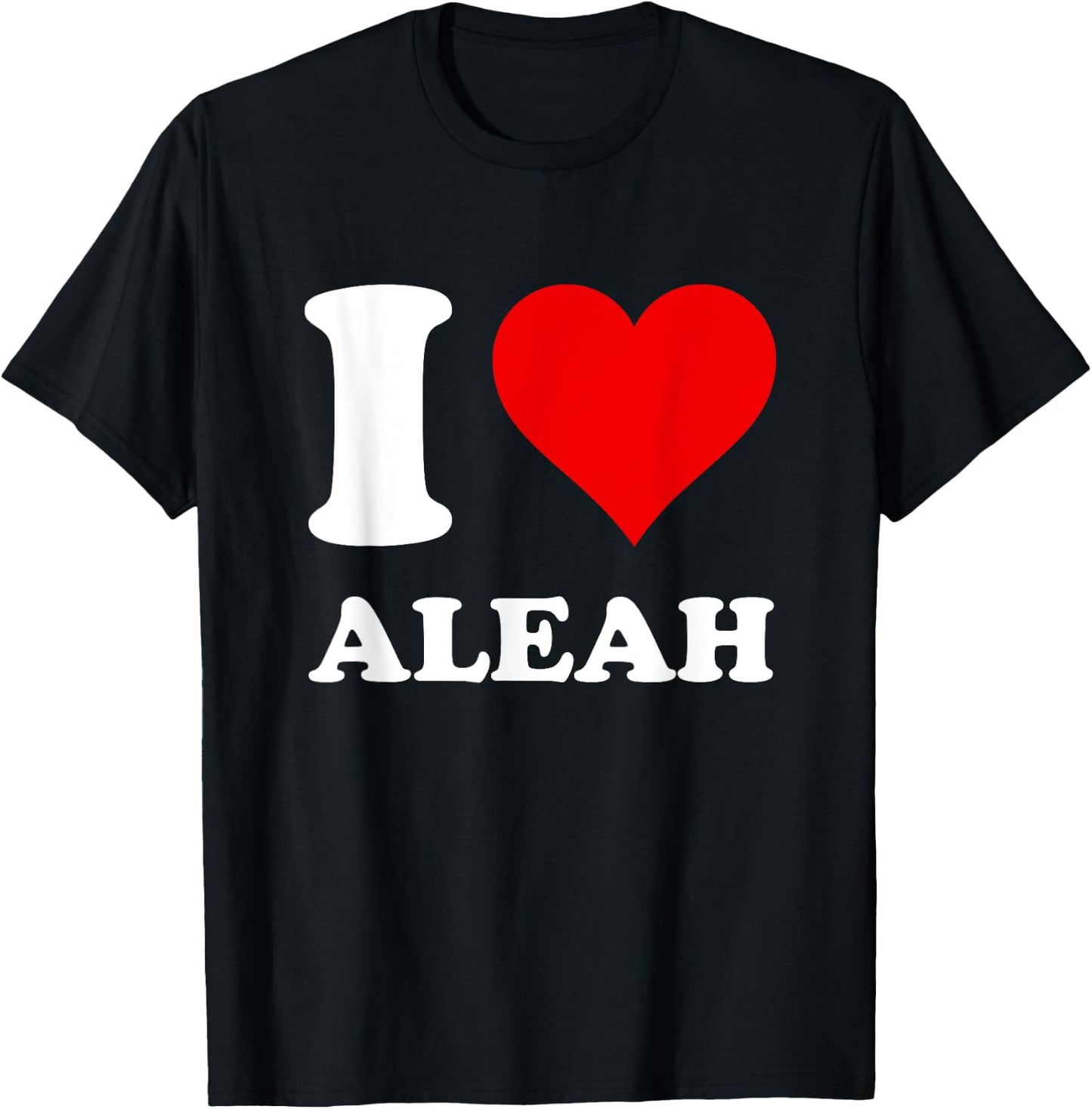 Red Heart I Love Aleah T-Shirt - T-Shirt | Black