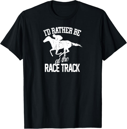 I'd Rather Be At The Racing Track Horse Girl Horse Riding T-Shirt - T-Shirt | Black