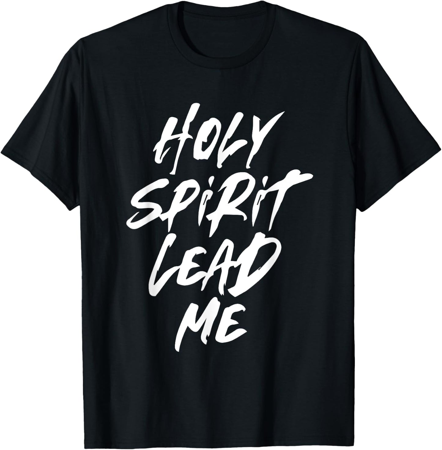 Holy Spirit Lead Me - Christian Jesus Church Faith - Paint T-Shirt - T-Shirt | Black
