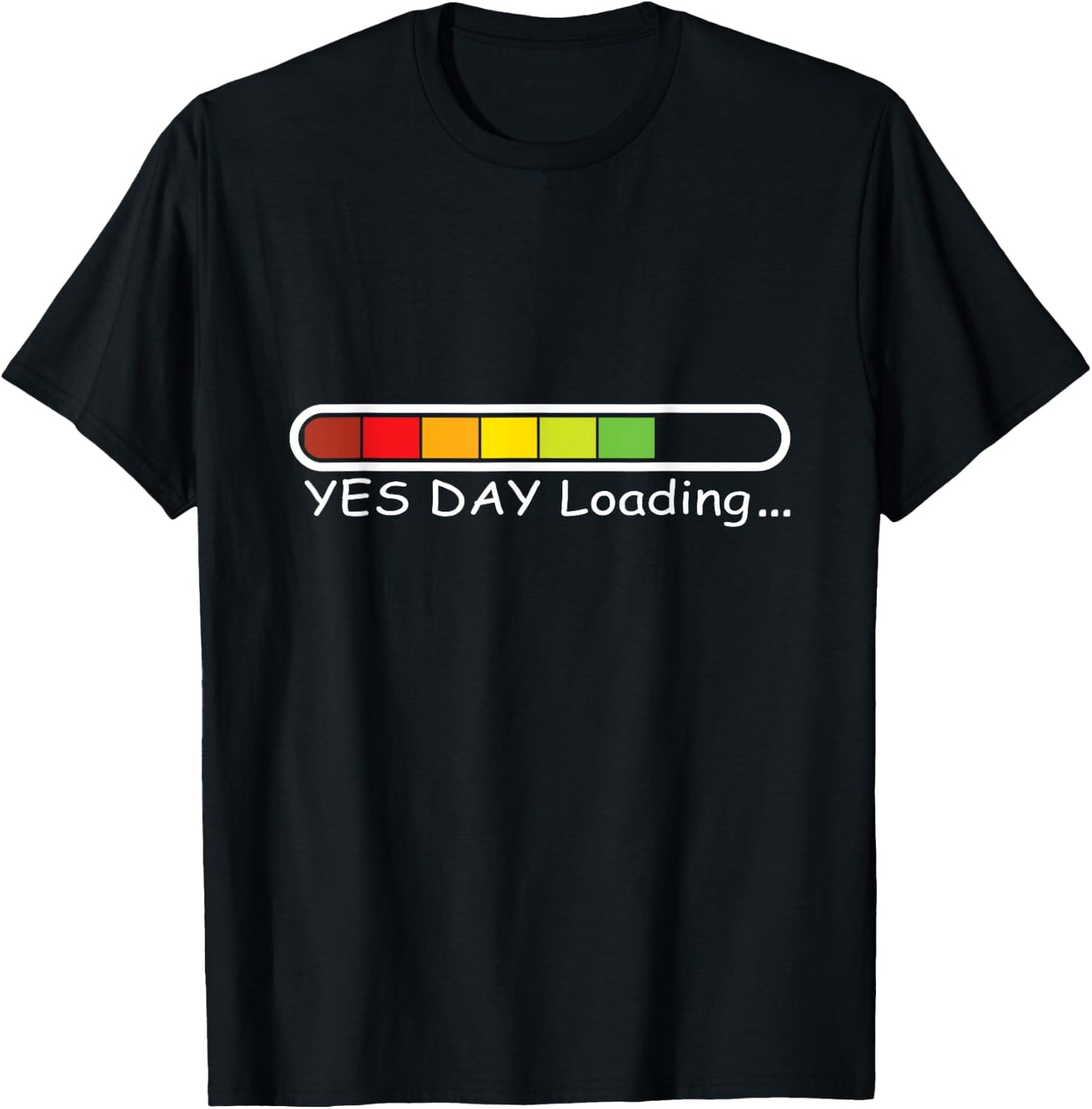 Yes-Day Loading for daddys little Yes Day girl and Boy T-Shirt - T-Shirt | Black