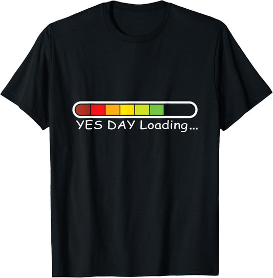 Yes-Day Loading for daddys little Yes Day girl and Boy T-Shirt - T-Shirt | Black
