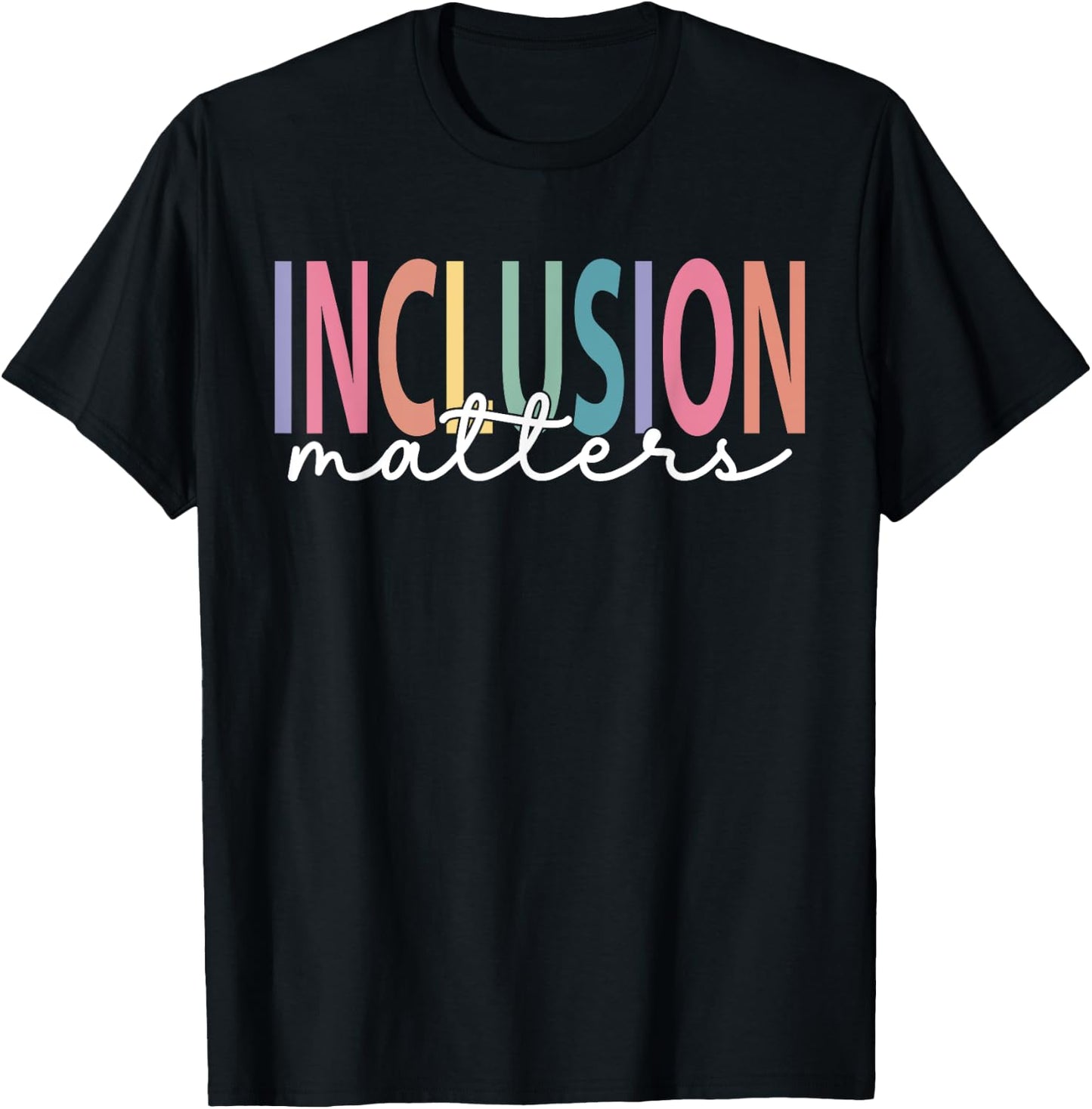Inclusion Matters Special Education Teacher Women Equality T-Shirt - T-Shirt | Black