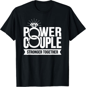 Wedding Anniversary - Power Couple - Matching Couples T-Shirt - T-Shirt | Black