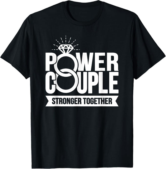 Wedding Anniversary - Power Couple - Matching Couples T-Shirt - T-Shirt | Black