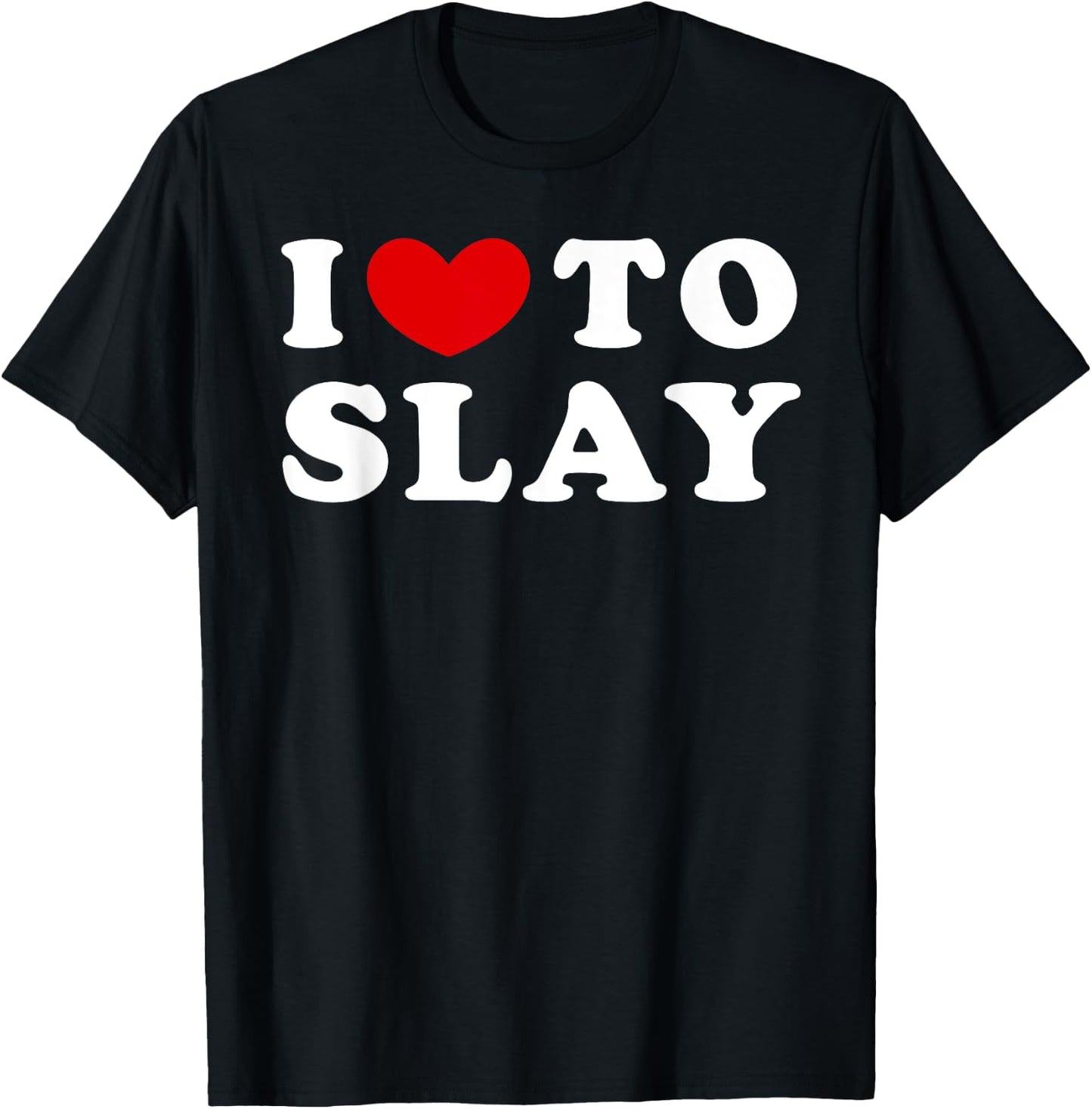 Heart To Slay Gift I Love, Like , Black T-Shirt - T-Shirt | Black