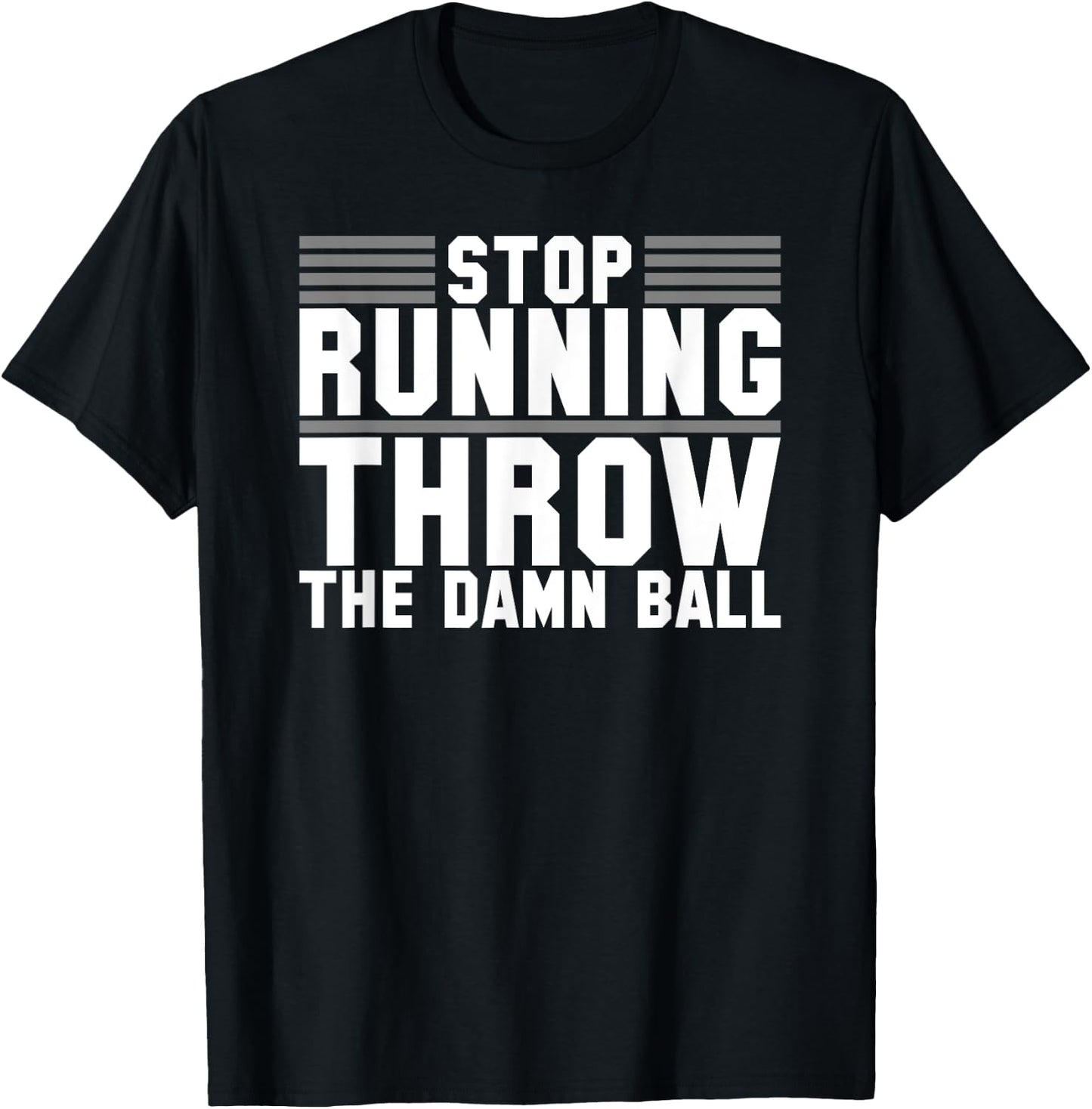 Sarcastic Throw The Damn Ball Football T-Shirt - T-Shirt | Black