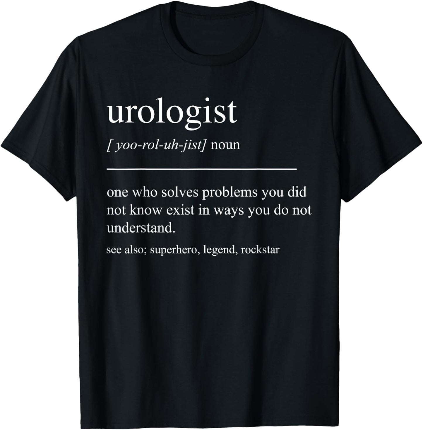 Funny Urologist Definition Urology Mom Dad Men Women T-Shirt - T-Shirt | Black