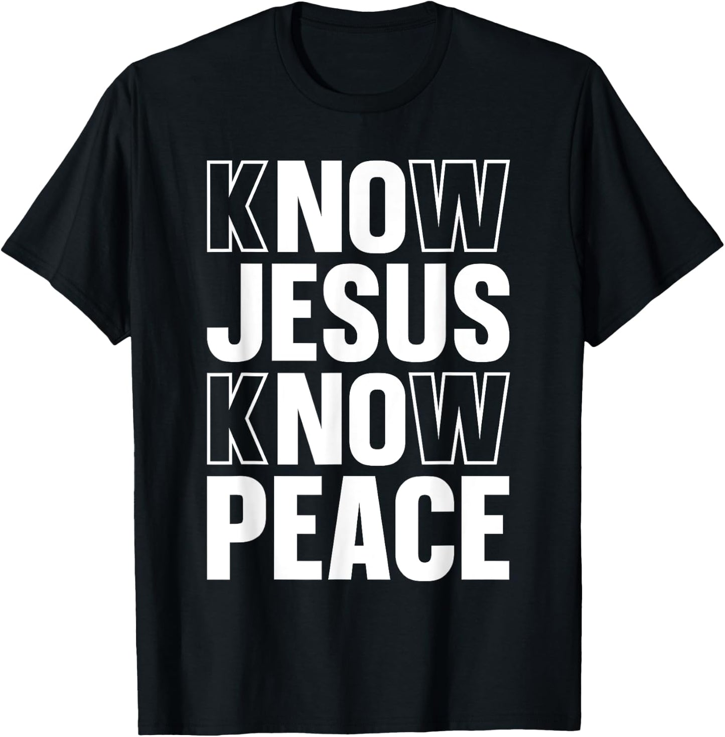 Know Jesus Know Peace Religious Church Christian T-Shirt - T-Shirt | Black
