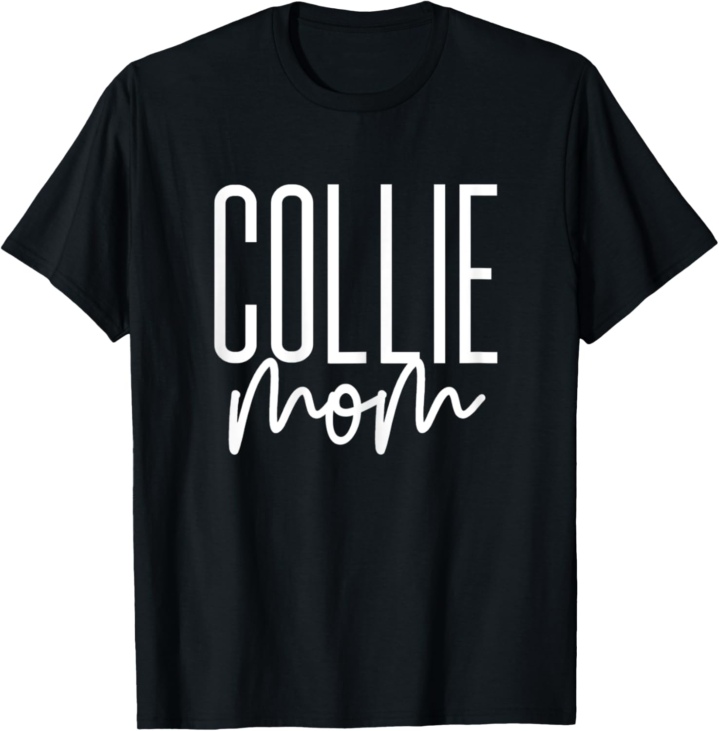 Collie Mom Cute Collie Dog Mama I Love My Collie T-Shirt - T-Shirt | Black