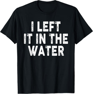 I Left It In The Water, Bible Verse, Christian Faith T-Shirt - T-Shirt | Black