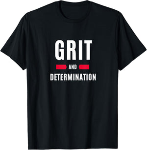Grit and Determination T-Shirt - T-Shirt | Black
