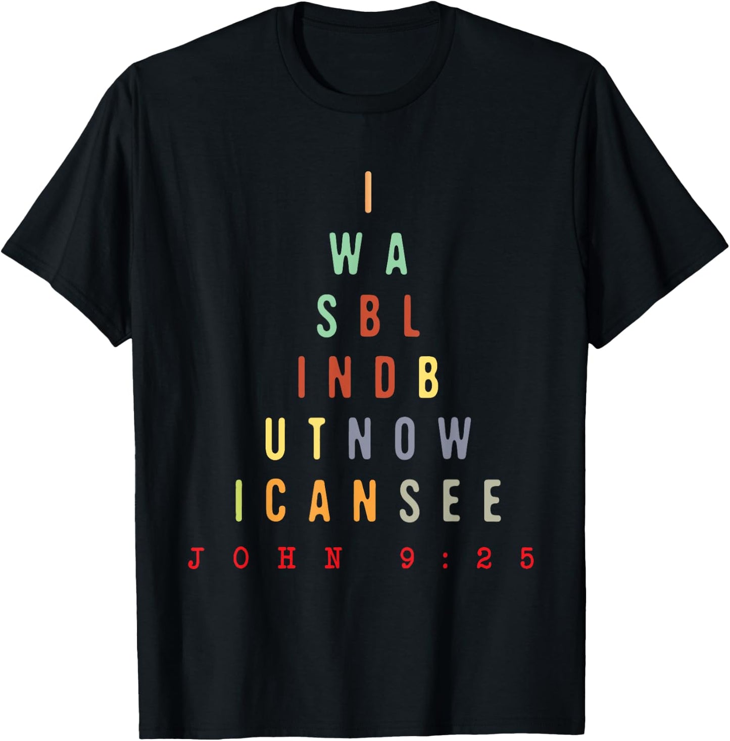Now I Can See - Christian Optometrist Optometry Optician T-Shirt - T-Shirt | Black