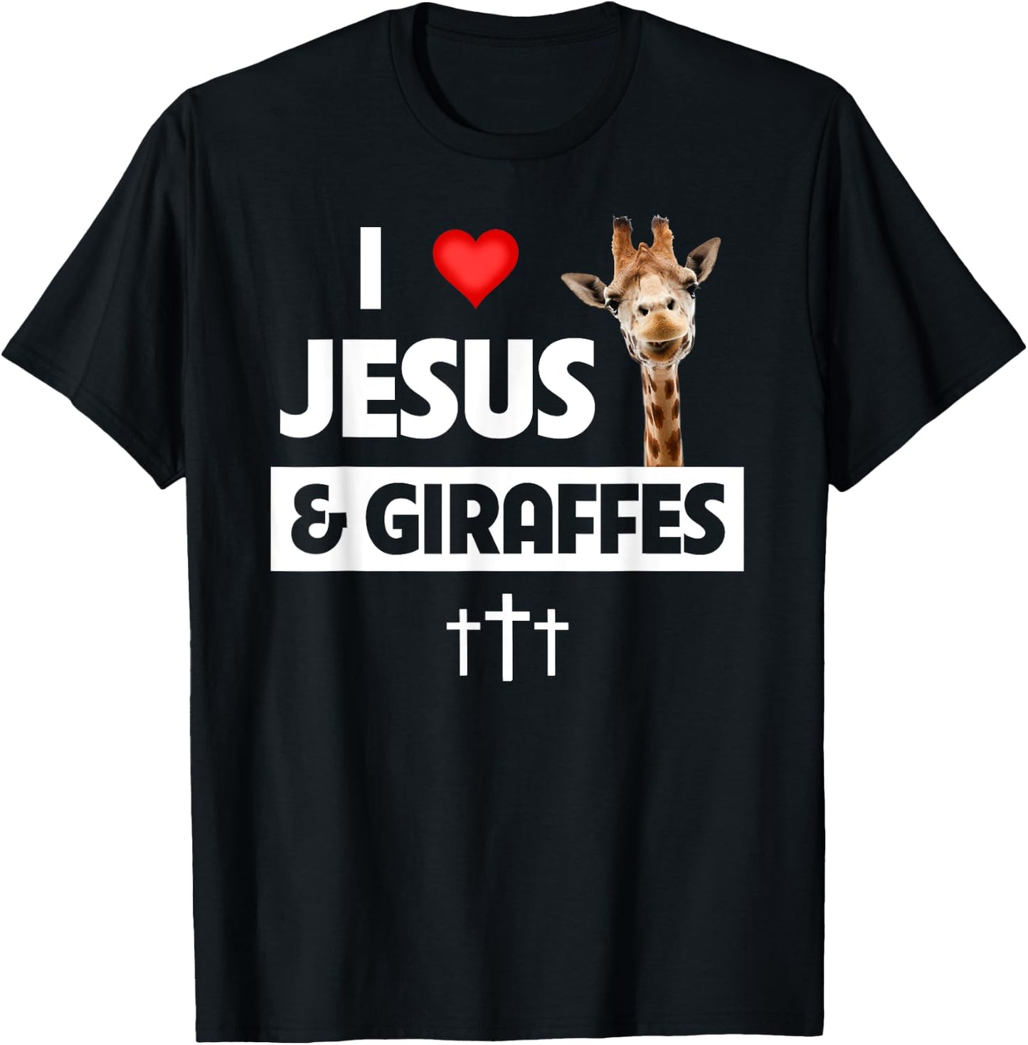I Love Jesus and Giraffes Christian Cross Safari Animals Zoo T-Shirt - T-Shirt | Black