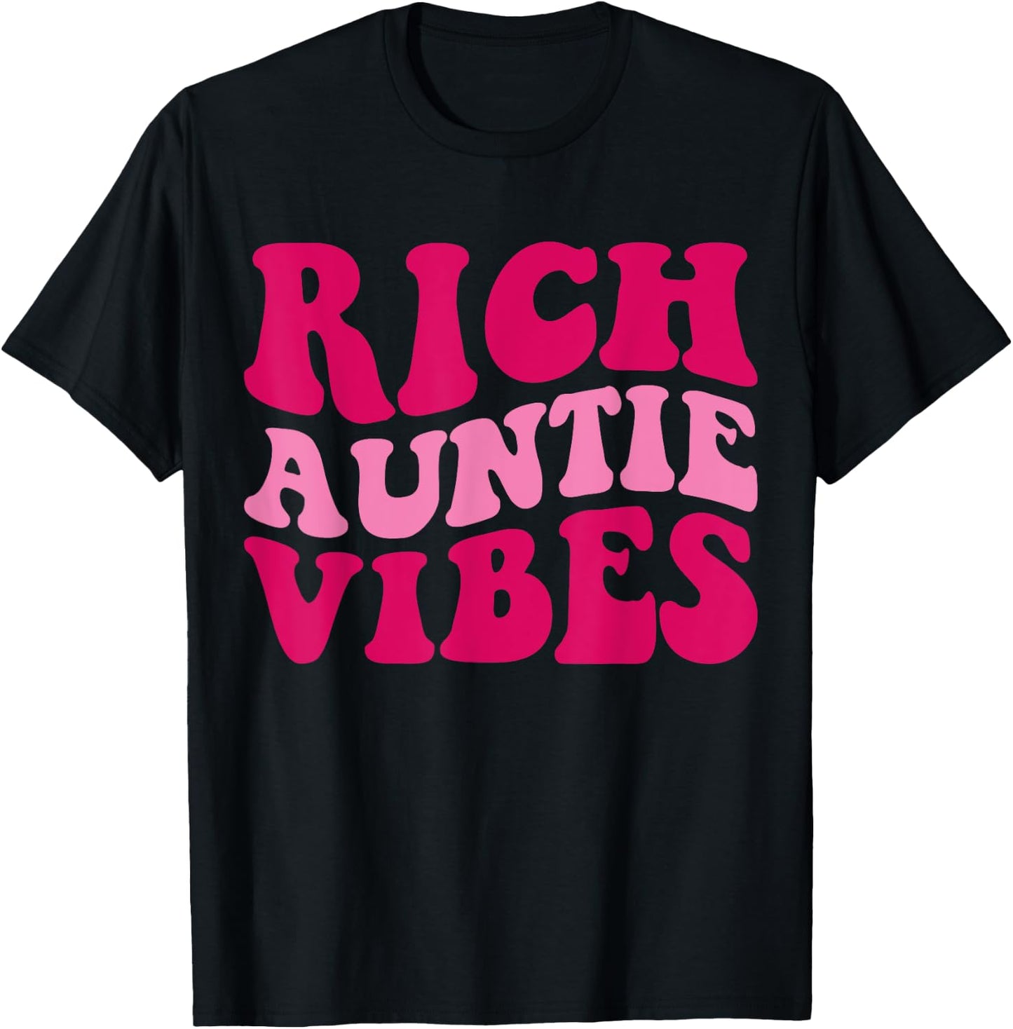 Rich Auntie Vibes Funny Aunt Saying Groovy Apparel T-Shirt - T-Shirt | Black