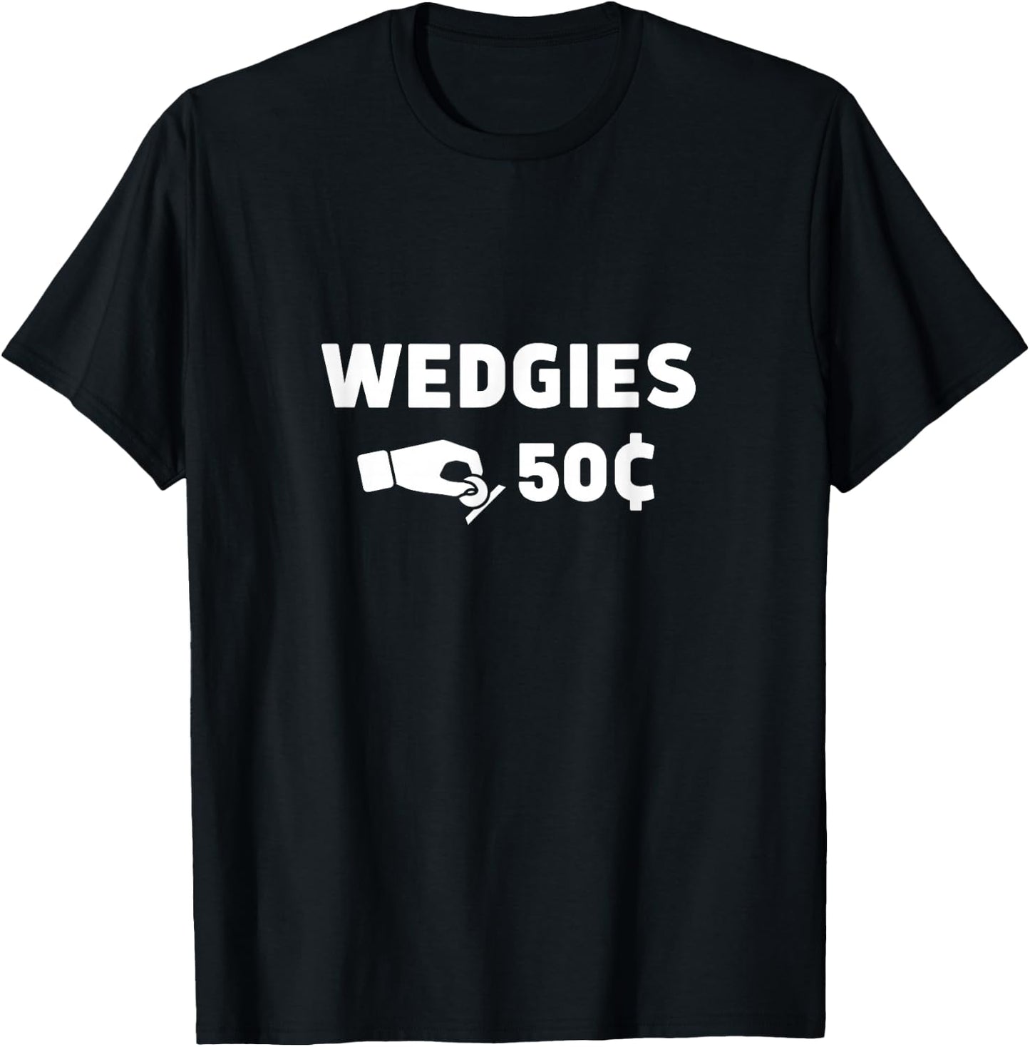 Wedgies 50 Cents Funny Insert Coins Design T-Shirt - T-Shirt | Black