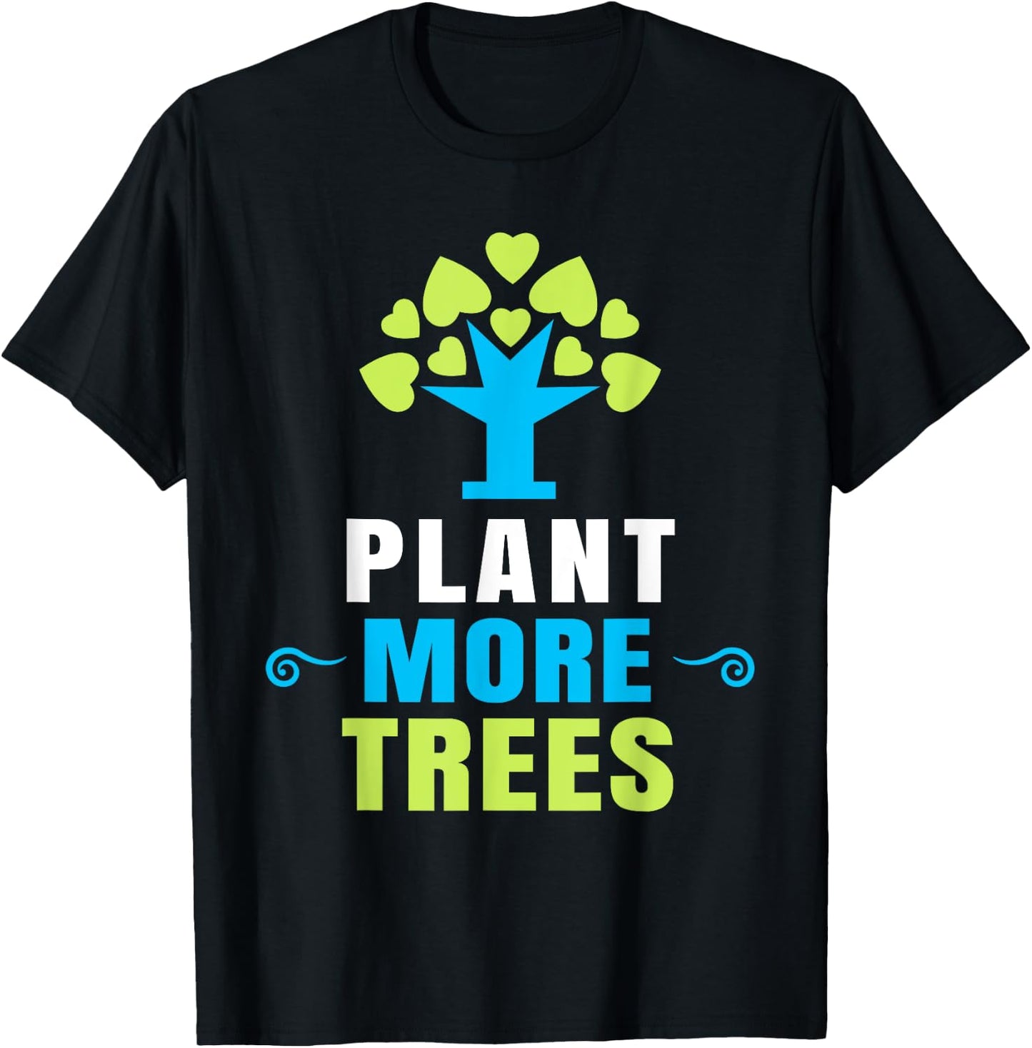 Plant More Trees Tree Hugger Earth Day Arbor Day T-Shirt - T-Shirt | Black
